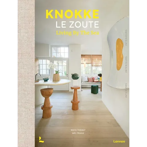Knokke Le Zoute Interiors: Living by the Sea - Hardcover