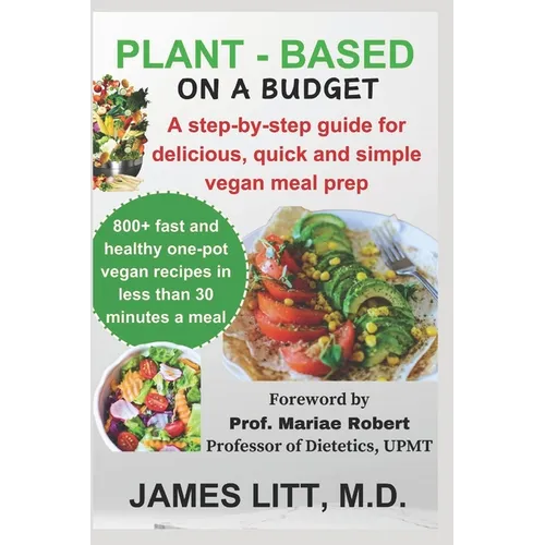 Plant-based on a budget: Over 800 delicious, quick and simple vegan meal prep - Paperback