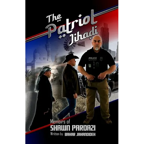 The Patriot Jihadi: A Child Soldier's Transformation to A Patriot Guardian - Paperback