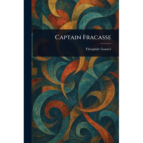 Captain Fracasse - Paperback