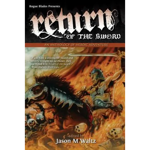 Return of the Sword: An Anthology of Heroic Adventure - Paperback
