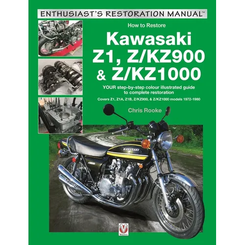 Kawasaki Z1, Z/Kz900 & Z/Kz1000: Your Step-By-Step Colour Illustrated Guide to Compete Restoration. Covers Z1, Z1a, Z1b, Z/Kz900 & Z/Kz1000 Models 197 - Paperback