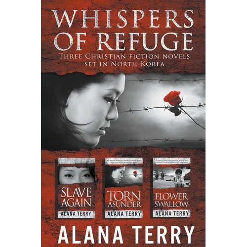 Whispers of Refuge Box Set: 3 Christian Fiction Novels Set in North Korea - Paperback