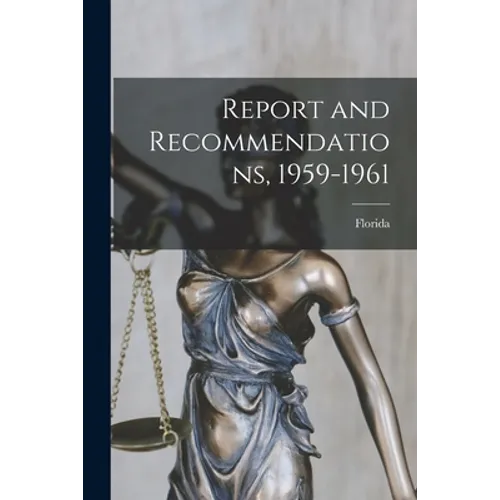 Report and Recommendations, 1959-1961 - Paperback