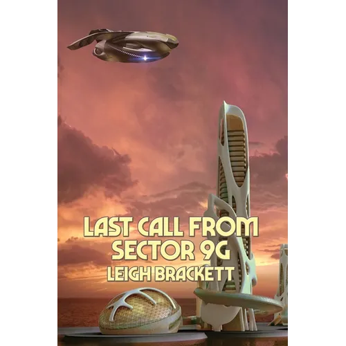 Last Call from Sector 9G: A Positronic Book - Paperback