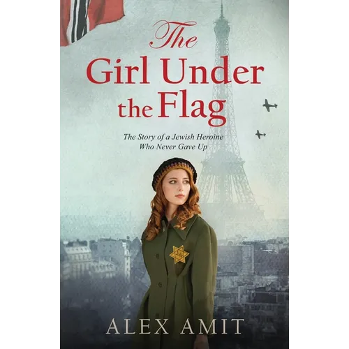 The Girl Under the Flag: The Story of a Jewish Heroine Who Never Gave Up - Paperback