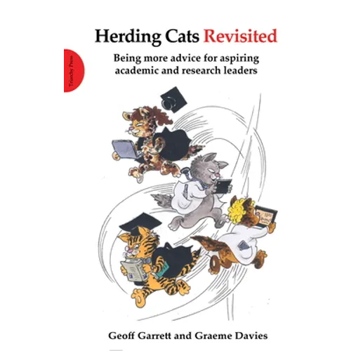 Herding Cats Revisited: Being More Advice for Aspiring Academic and Research Leaders - Paperback