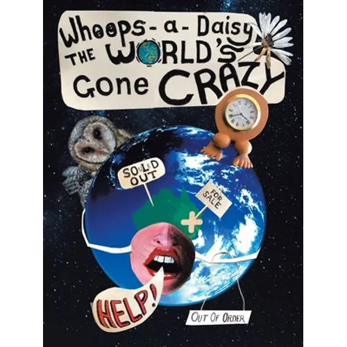 Whoops-A-Daisy the World's Gone Crazy: A Book in Rhyme by Betzy - Paperback