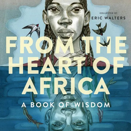 From the Heart of Africa: A Book of Wisdom - Hardcover