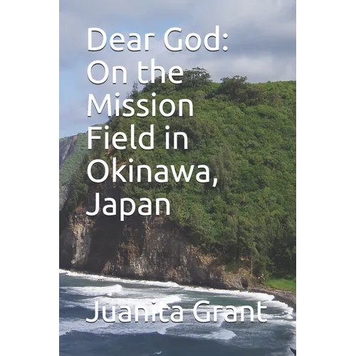 Dear God: On the Mission Field in Okinawa, Japan - Paperback