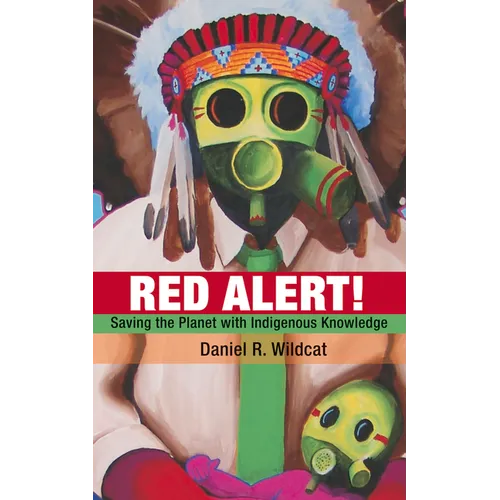Red Alert: Saving the Planet with Indigenous Knowledge - Paperback