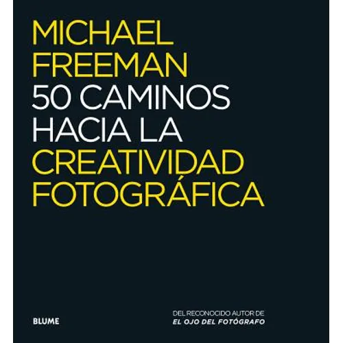 50 Caminos Hacia La Creatividad Fotográfica - Paperback