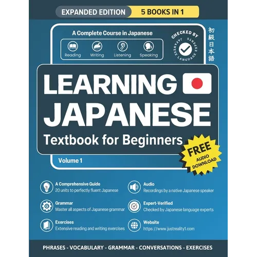 Learning Japanese Textbook for Beginners: 5 Books in 1: History, Culture, Grammar, Vocabulary, Phrases and Exercises - Learn Japanese for Adult Beginn - Paperback