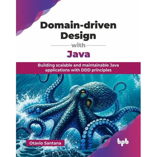 Domain-driven Design with Java: Building scalable and maintainable Java applications with DDD principles (English Edition) - Paperback