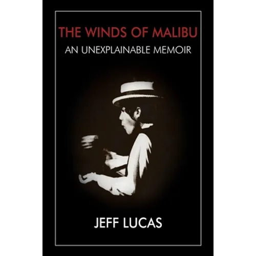 The Winds of Malibu: An Unexplainable Memoir - Paperback