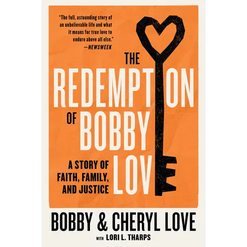 The Redemption of Bobby Love: A Story of Faith, Family, and Justice - Paperback