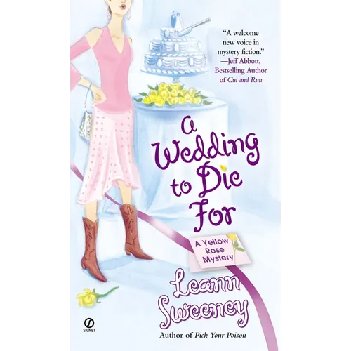 A Wedding to Die For: A Yellow Rose Mystery - Mass Market Paperbound
