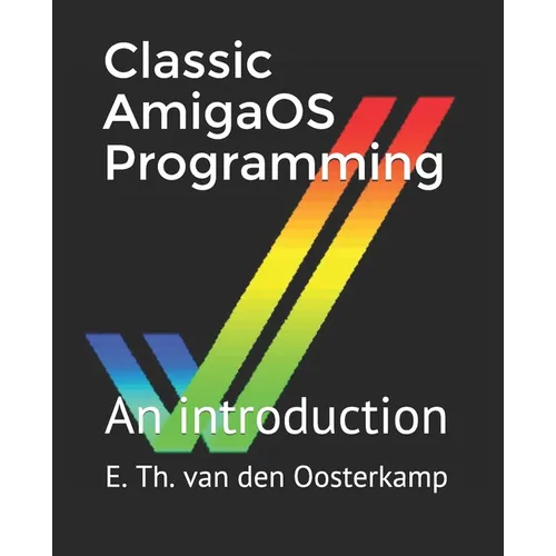 Classic AmigaOS Programming: An introduction - Paperback