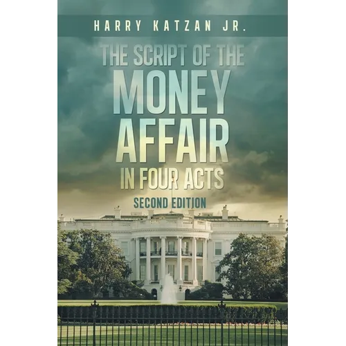 The Script of The MONEY Affair In Four Acts - Paperback