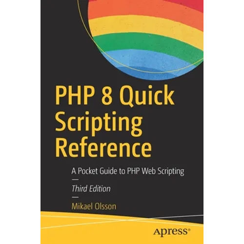 PHP 8 Quick Scripting Reference: A Pocket Guide to PHP Web Scripting - Paperback