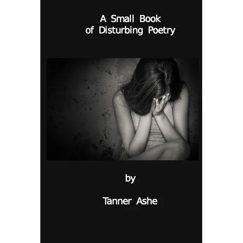 A Small Book of Disturbing Poetry - Paperback
