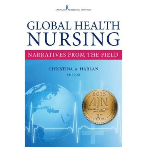 Global Health Nursing: Narratives From the Field - Paperback