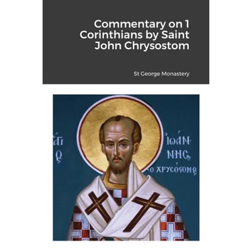 Commentary on 1 Corinthians by Saint John Chrysostom - Paperback