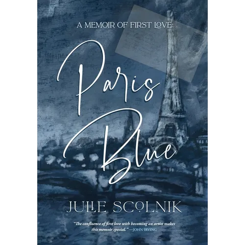 Paris Blue: A Memoir of First Love - Hardcover
