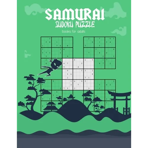 samurai sudoku puzzle books for adults: 500 easy /medium /Hard Puzzles Overlapping Into 100 Samurai Style Puzzle Book With Solutions Entertaining Game - Paperback