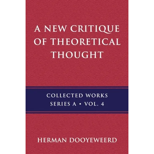 A New Critique of Theoretical Thought, Vol. 4 - Paperback