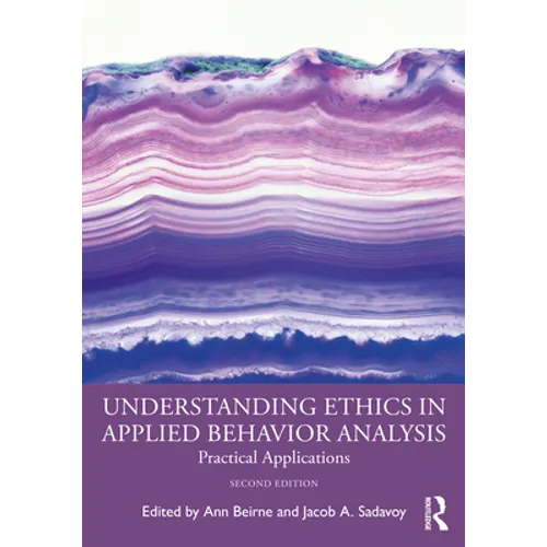 Understanding Ethics in Applied Behavior Analysis: Practical Applications - Paperback