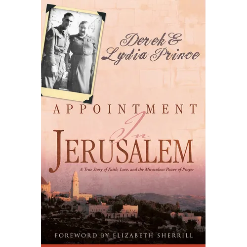 Appointment in Jerusalem: A True Story of Faith, Love, and the Miraculous Power of Prayer (Revised, Updated) - Paperback