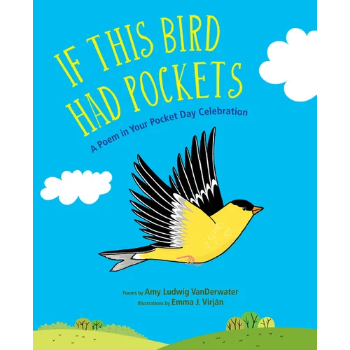 If This Bird Had Pockets: A Poem in Your Pocket Day Celebration - Hardcover