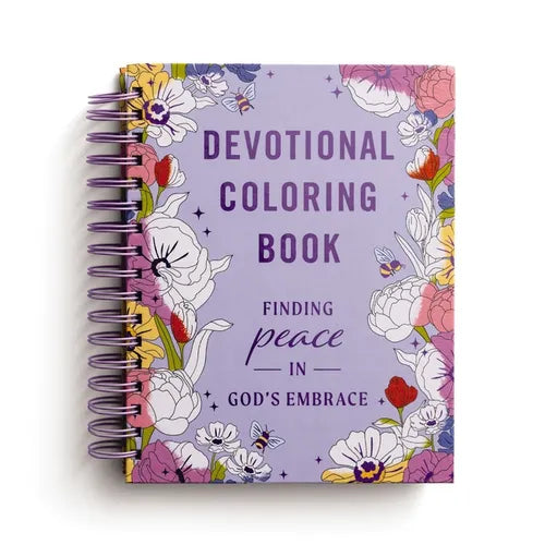 Finding Peace in God's Embrace: Devotional Adult Coloring Book (75 Daily Devotions and Coloring Pages to Quiet Your Soul) - The Perfect Gift for Chris - Spiral