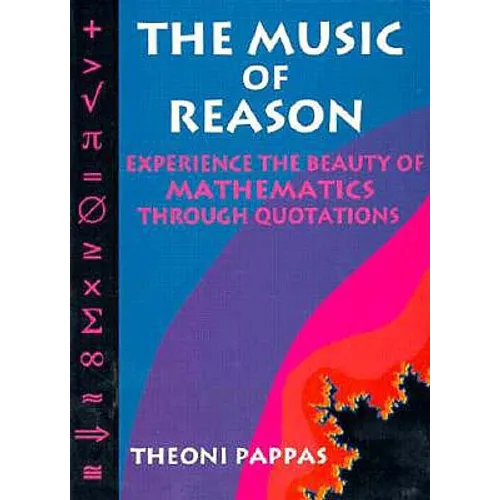The Music of Reason: Experience the Beauty of Mathematics Through Quotations - Paperback