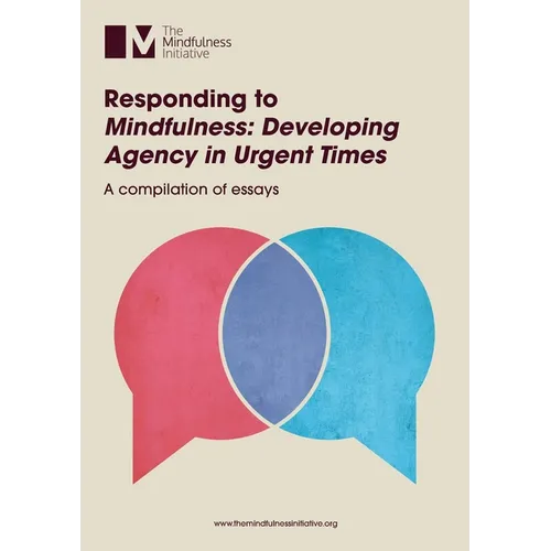 Responding to 'Mindfulness: Developing Agency in Urgent Times' - Paperback