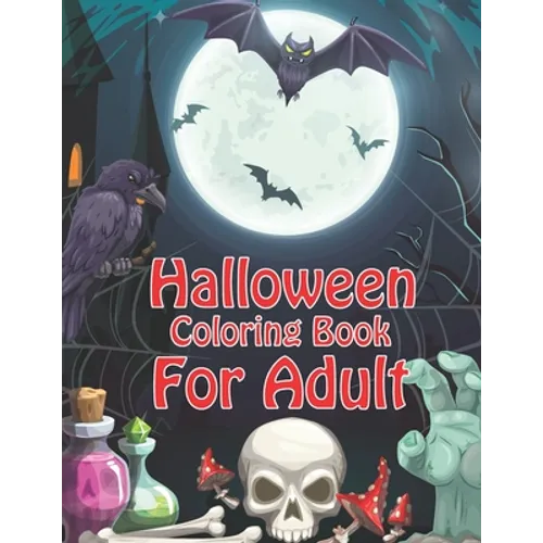 Halloween Coloring Books For Adult: halloween Coloring Book for Stress Relieve and Relaxation (volume 3) - Paperback