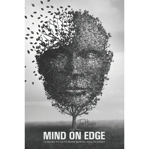 Mind On Edge: Clinging To Faith When Mental Health Fades - Paperback