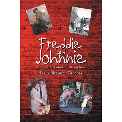 Freddie and Johnnie: And Other Colorful Characters - Paperback
