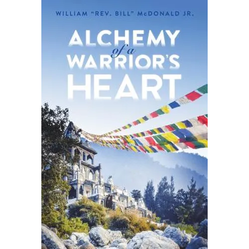 Alchemy of a Warrior's Heart - Paperback