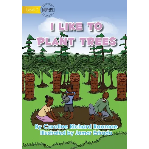 I Like To Plant Trees - Paperback
