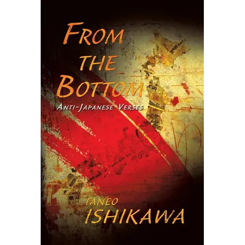 From the Bottom: Anti-Japanese Verses - Paperback