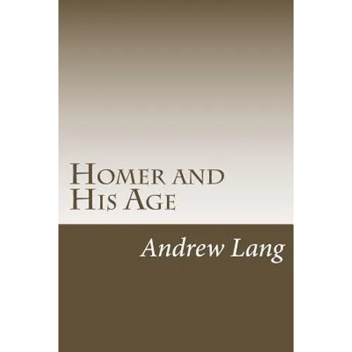 Homer and His Age - Paperback