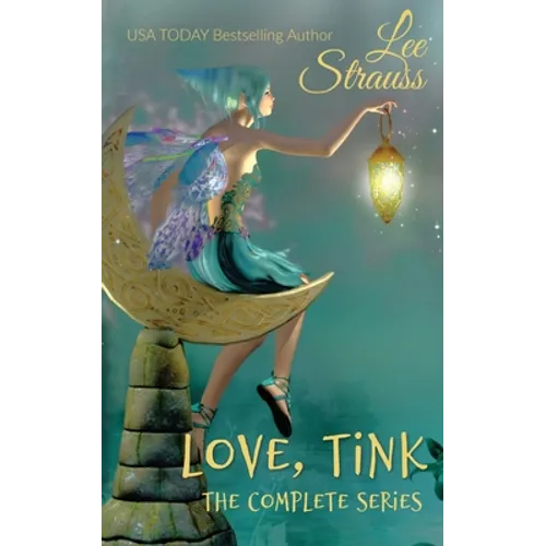Love, Tink: the Complete Series - Paperback