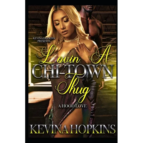 Lovin A Chi-Town Thug: A Hood Love Story - Paperback