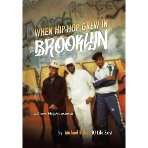 When Hip Hop Grew in Brooklyn - Hardcover