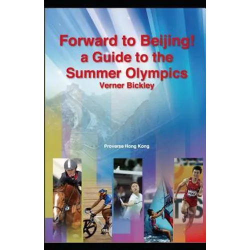 Forward to Beijing: A Guide to the Summer Olympics - Paperback