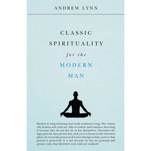 Classic Spirituality for the Modern Man - Paperback