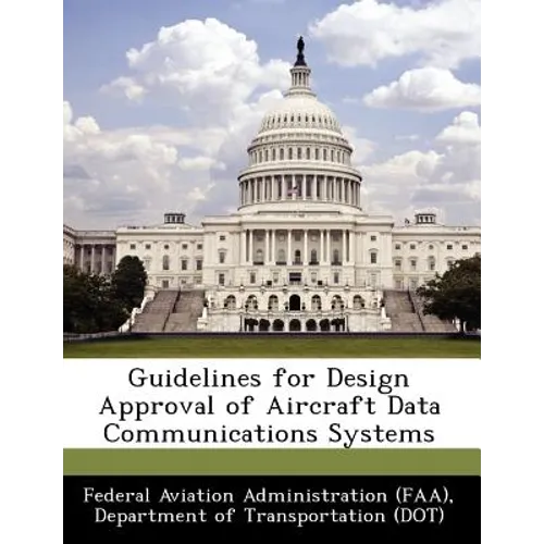 Guidelines for Design Approval of Aircraft Data Communications Systems - Paperback