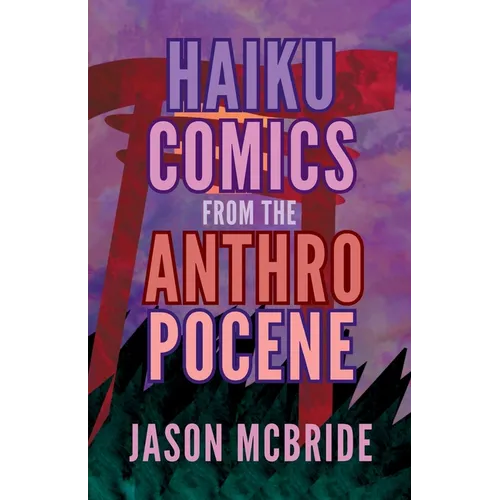 Haiku Comics from the Anthropocene - Paperback